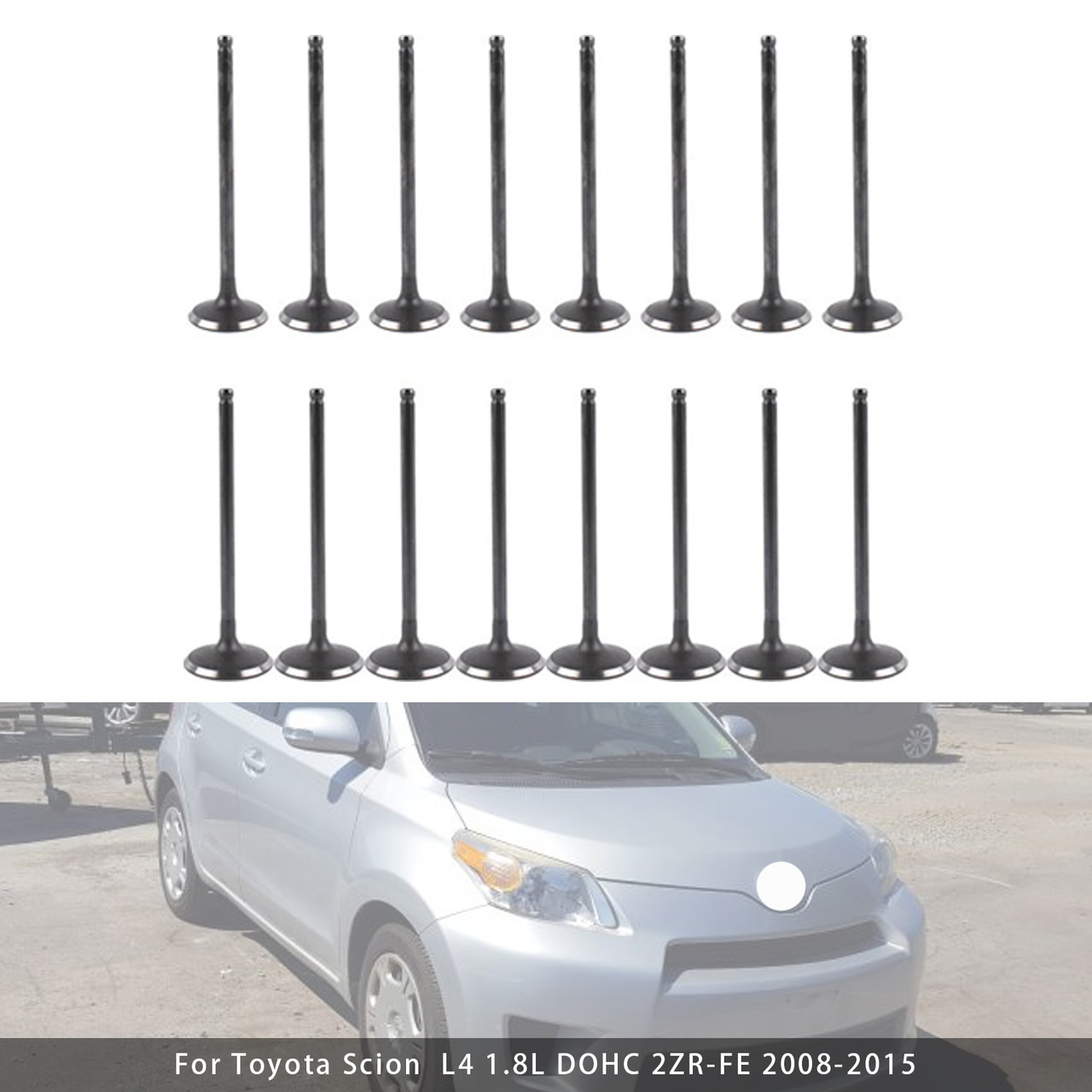 2008-2015 Toyota Scion  L4 1.8L DOHC 2ZR-FE 16PCS Exhaust Intake Valve Kit Generic