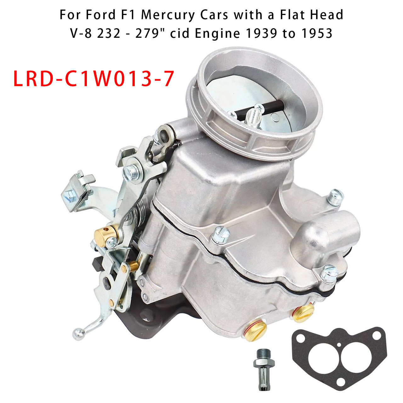 1939-1953 Ford F1 Mercury Cars with a Flat Carburetor LRD-C1W013-7 232-279 Generic