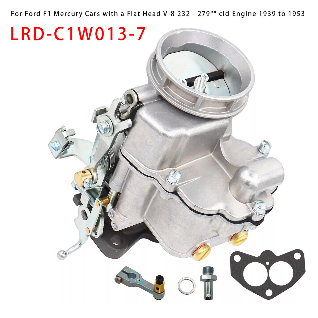 1939-1953 Ford F1 Mercury Cars with a Flat Carburetor LRD-C1W013-7 232-279 Generic