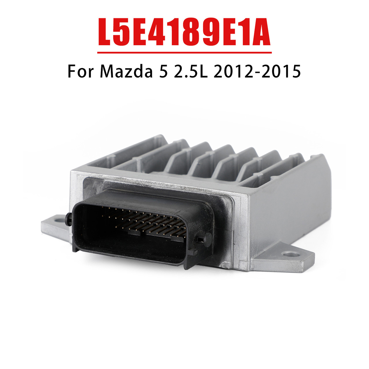 2012-2015 Mazda 5 2.5L Reprogrammed Transmission Control Module TCM L5E4189E1A Generic