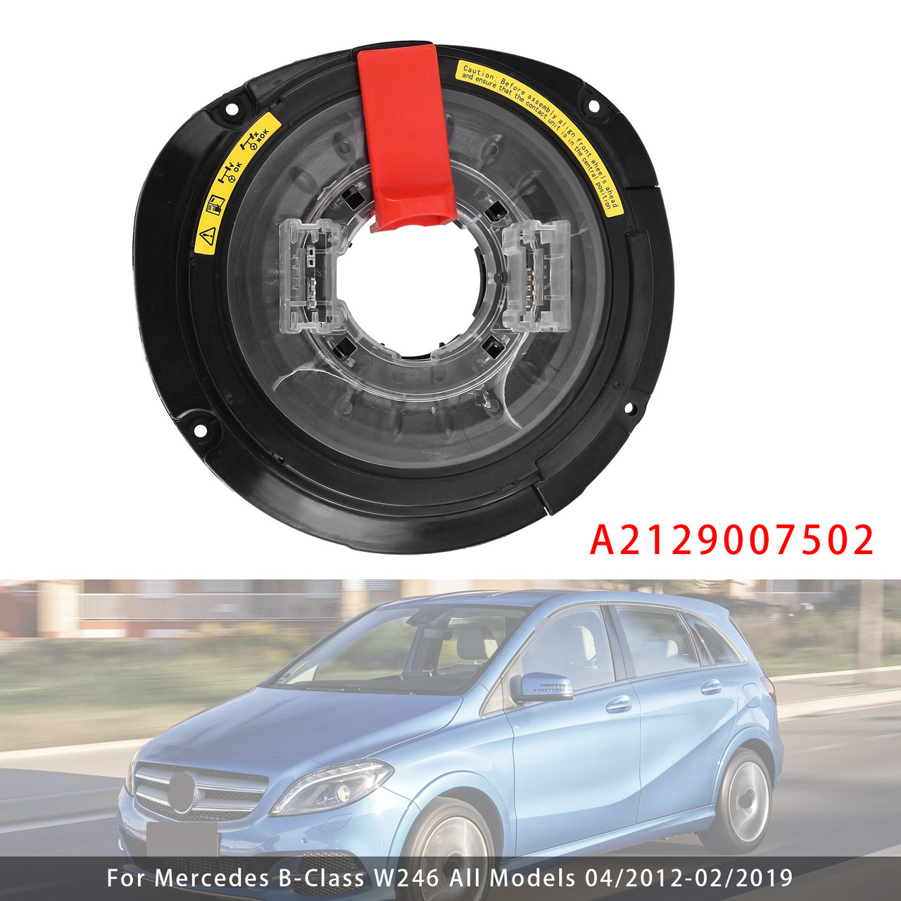 2012-2019 Mercedes B-Class W246 All Models Clock Spring A2129007502 Generic