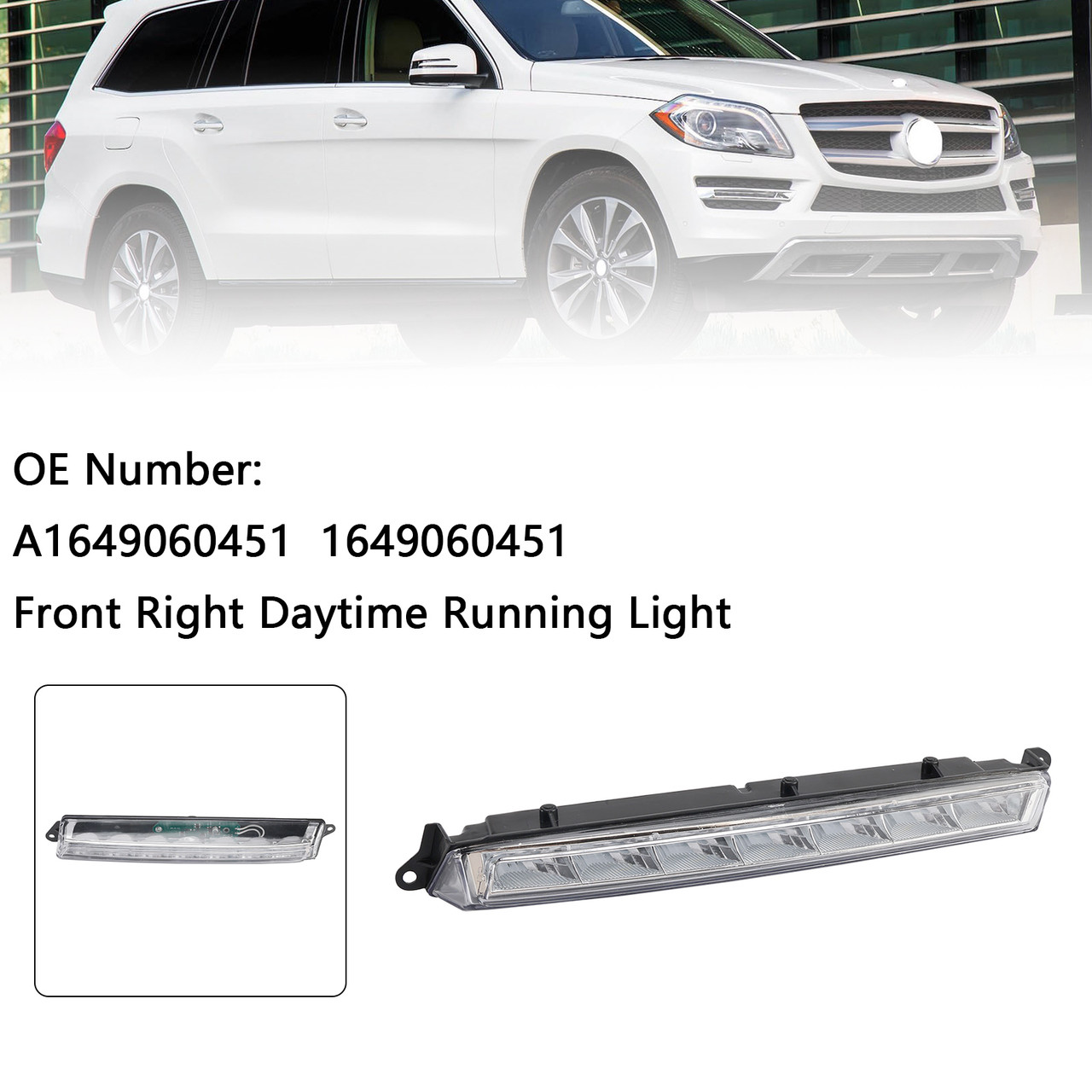 2007-2013 Mercedes-Benz X164 GL320 GL350 GL450 ML63 AMG X166 Front Right Daytime Running Light A1649060351 Generic