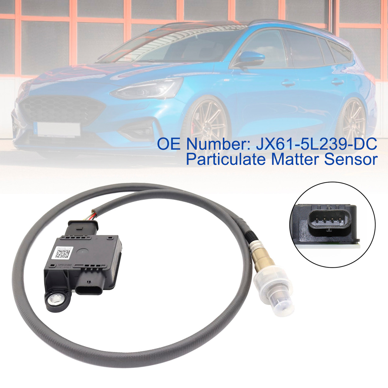 2019 Ford Focus Mk4 1.5TDCi Particulate Matter Sensor JX61-5L239-DC Generic 2019 Ford Focus Mk4 1.5TDCi Particulate Matter Sensor JX61-5L239-DC Generic