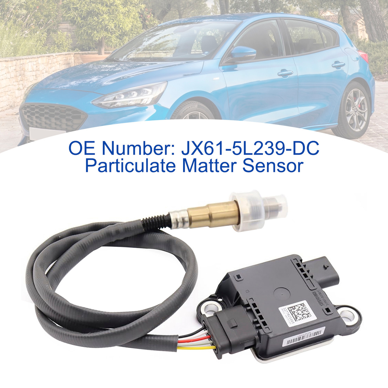 2019 Ford Focus Mk4 1.5TDCi Particulate Matter Sensor JX61-5L239-DC Generic 2019 Ford Focus Mk4 1.5TDCi Particulate Matter Sensor JX61-5L239-DC Generic
