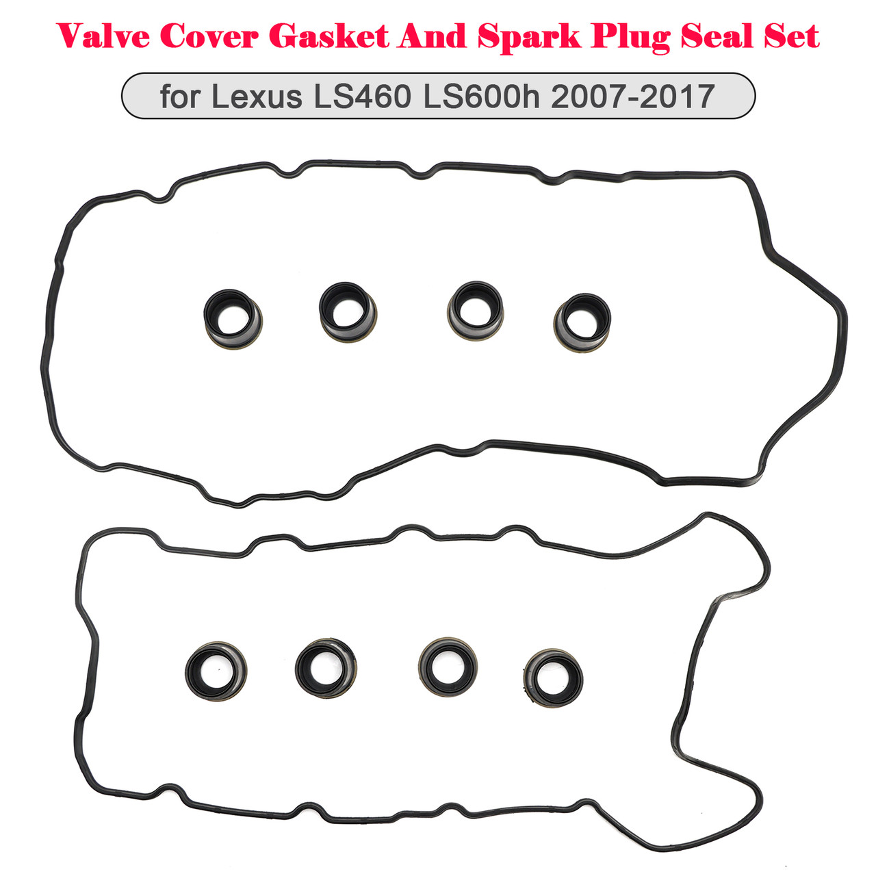 2007-2017 LEXUS LS460 / LS600h Valve Cover Gasket And Spark Plug Seal Set 11213-38030 Generic 2007-2017 LEXUS LS460 / LS600h Valve Cover Gasket And Spark Plug Seal Set 11213-38030 Generic
