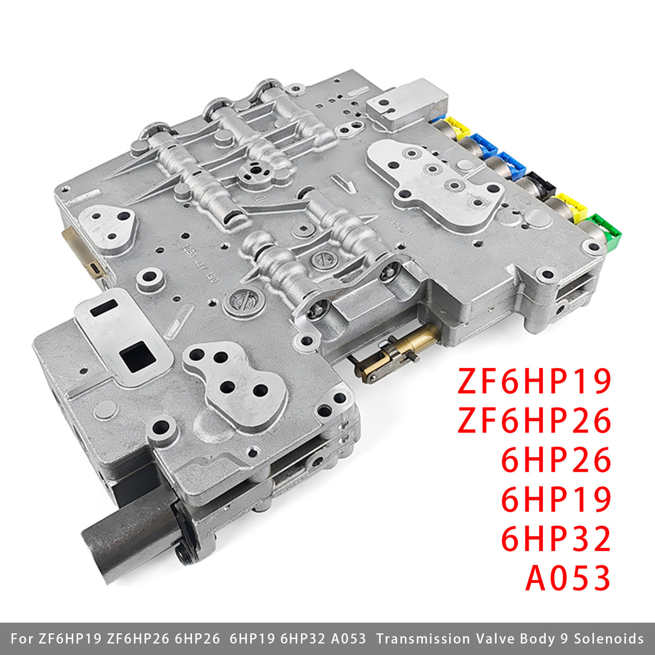 ZF6HP19 ZF6HP26 6HP26 6HP19 6HP32 A053 Transmission Valve Body 9 Solenoids