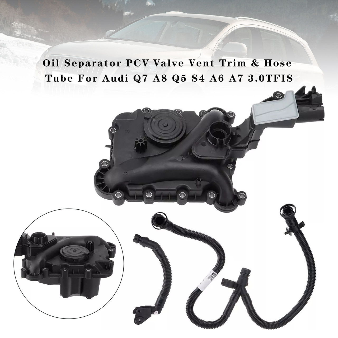 Oil Separator PCV Valve Vent Trim & Hose Tube For Audi Q7 A8 Q5 S4 A6 A7 3.0TFIS