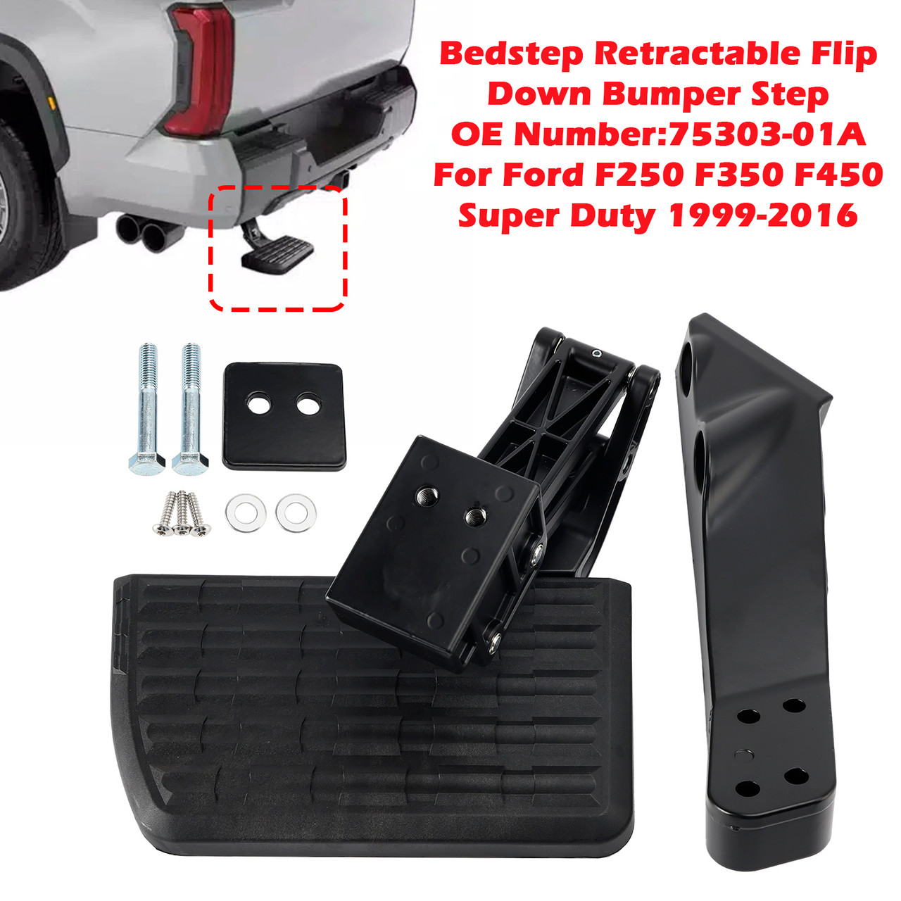 1999-2016 Ford F250 F350 F450 Super Duty Bedstep Retractable Flip Down Bumper Step 75303-01A Generic