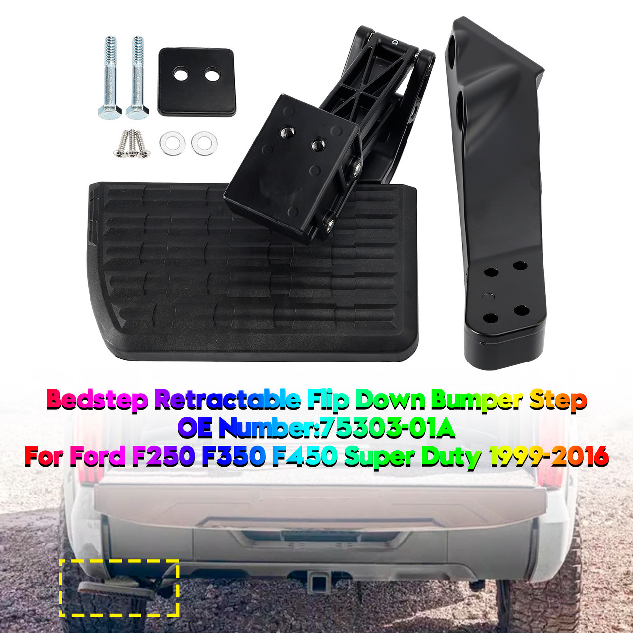 1999-2016 Ford F250 F350 F450 Super Duty Bedstep Retractable Flip Down Bumper Step 75303-01A Generic
