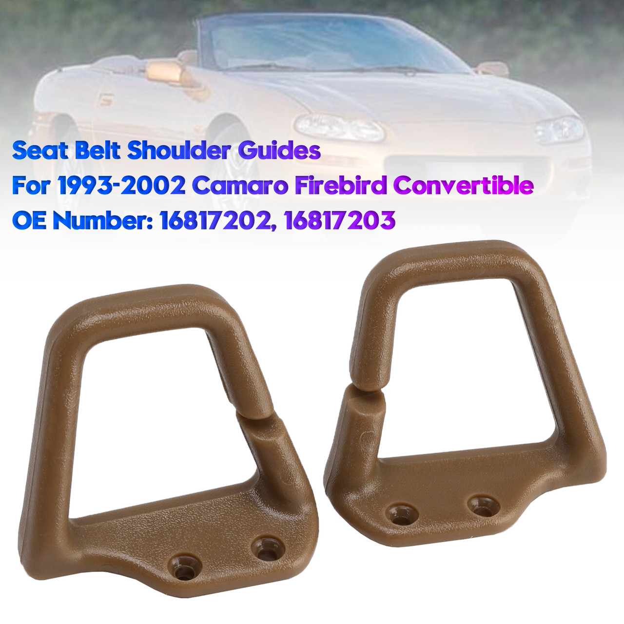 1993-2002 Camaro Firebird Convertible Tan Seat Belt Shoulder Guides HT7203/7202 Generic