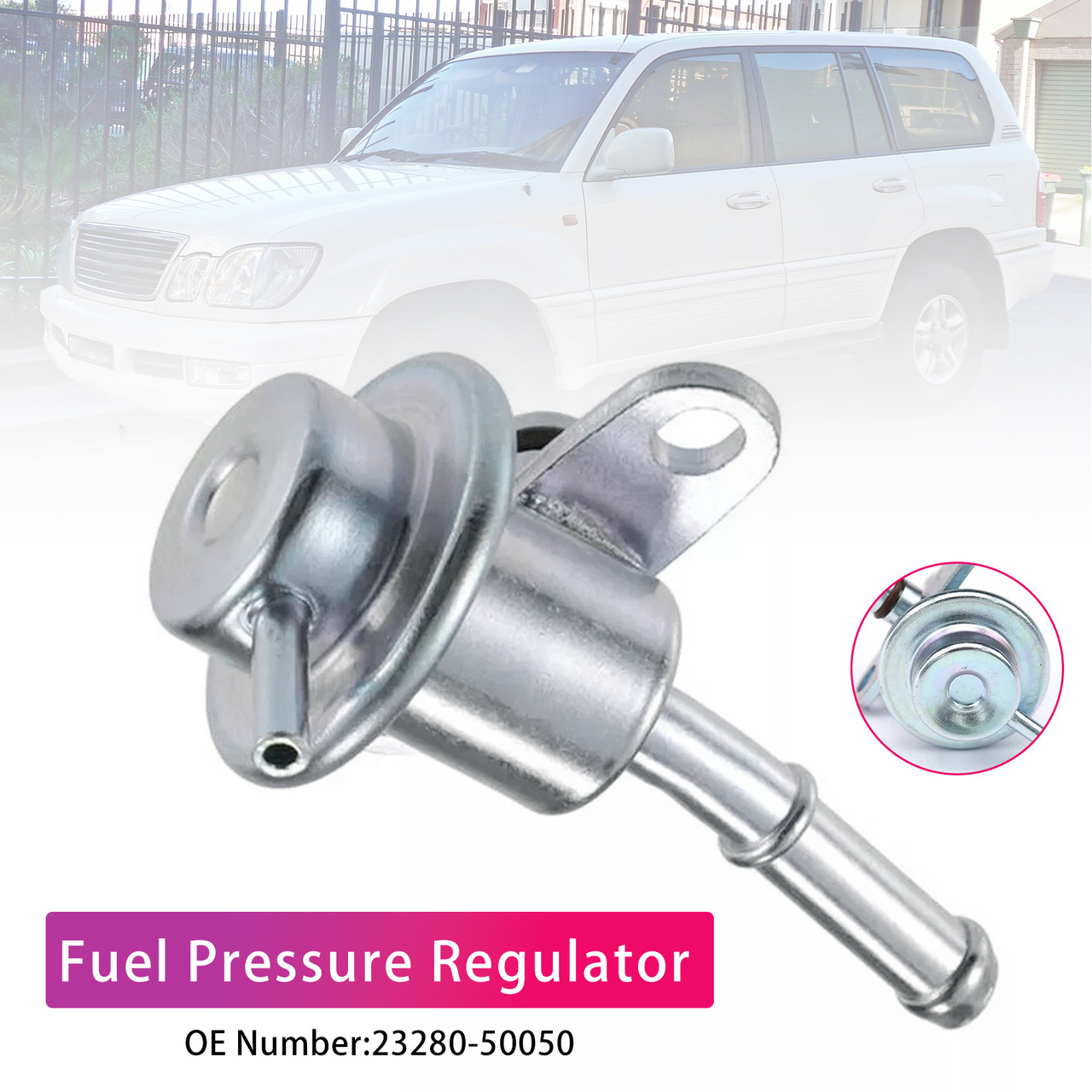 1998-2007 For Toyota Land Cruiser 4.7L  Fuel Injection Pressure Regulator 23280-50050