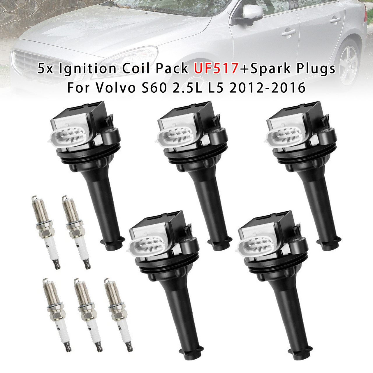 2012-2016 Volvo S60 2.5L L5 5x Ignition Coil Pack UF517+Spark Plugs Generic