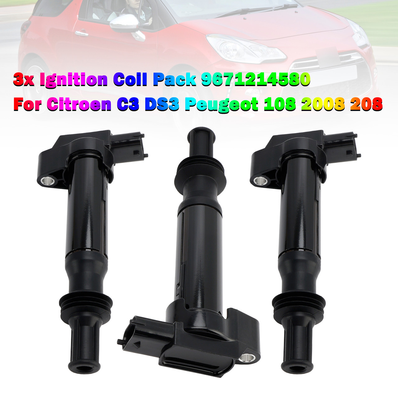 Citroen C3 DS3 Peugeot 108 2008 208 3x Ignition Coil Pack 9671214580 Generic