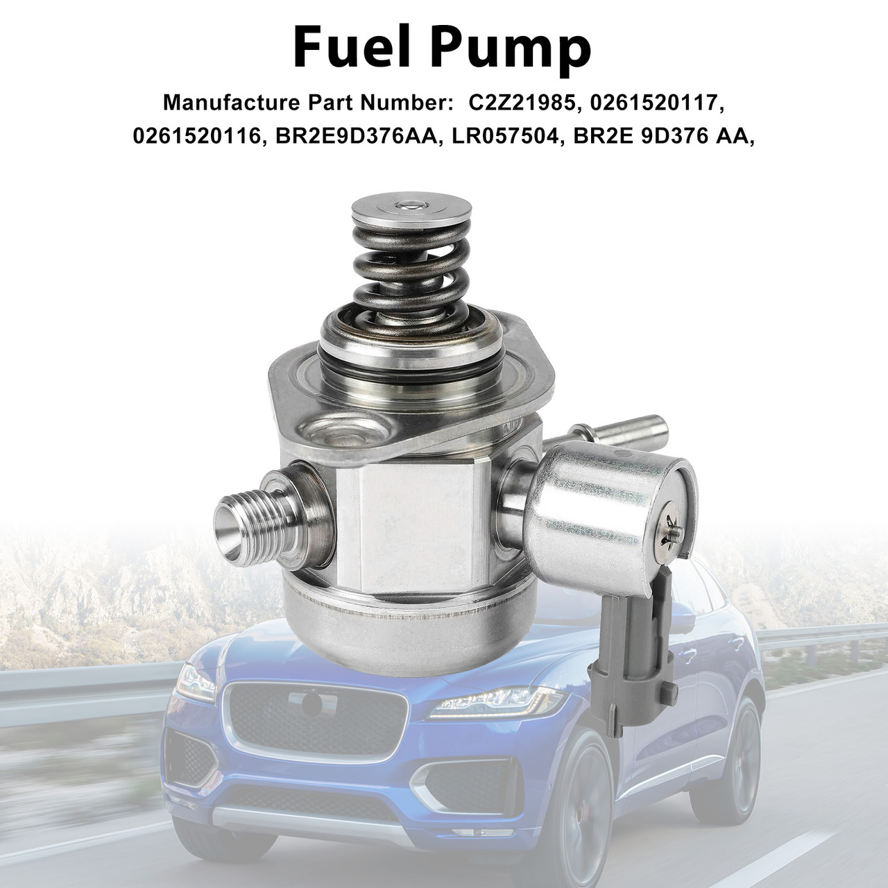 2013-2017 Jaguar E-Pace F-Pace XE XF XJ High Pressure Fuel Pump BR2E9D376AA Generic