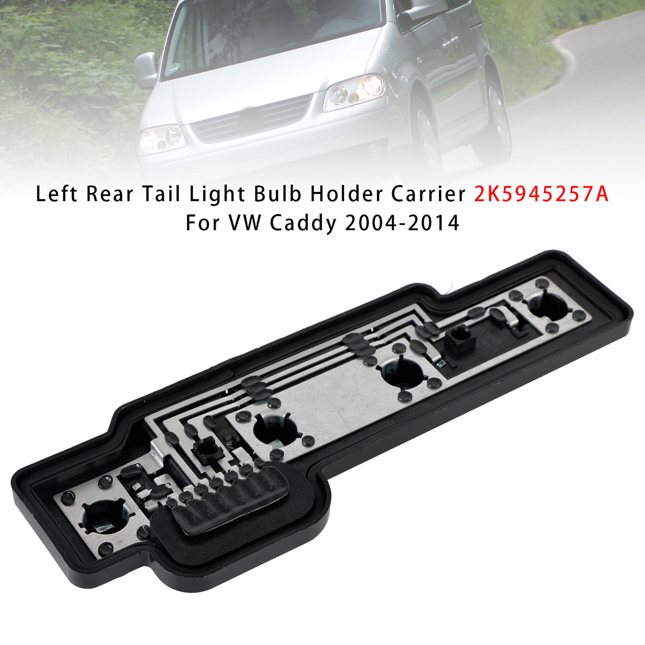 2004-2014 VW Caddy Left Rear Tail Light Bulb Holder Carrier 2K5945257A Generic