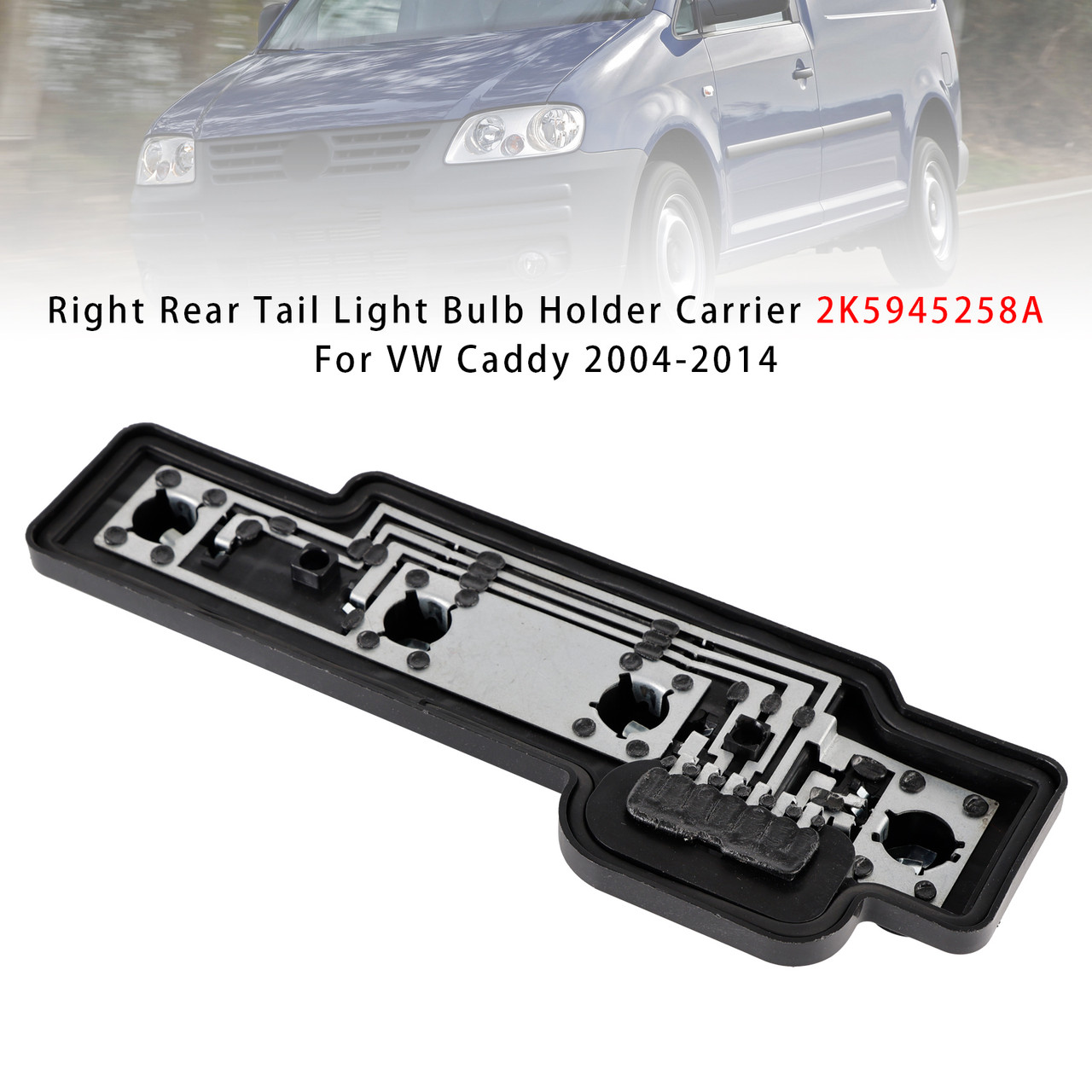 2004-2014 VW Caddy Right Rear Tail Light Bulb Holder Carrier 2K5945258A Generic
