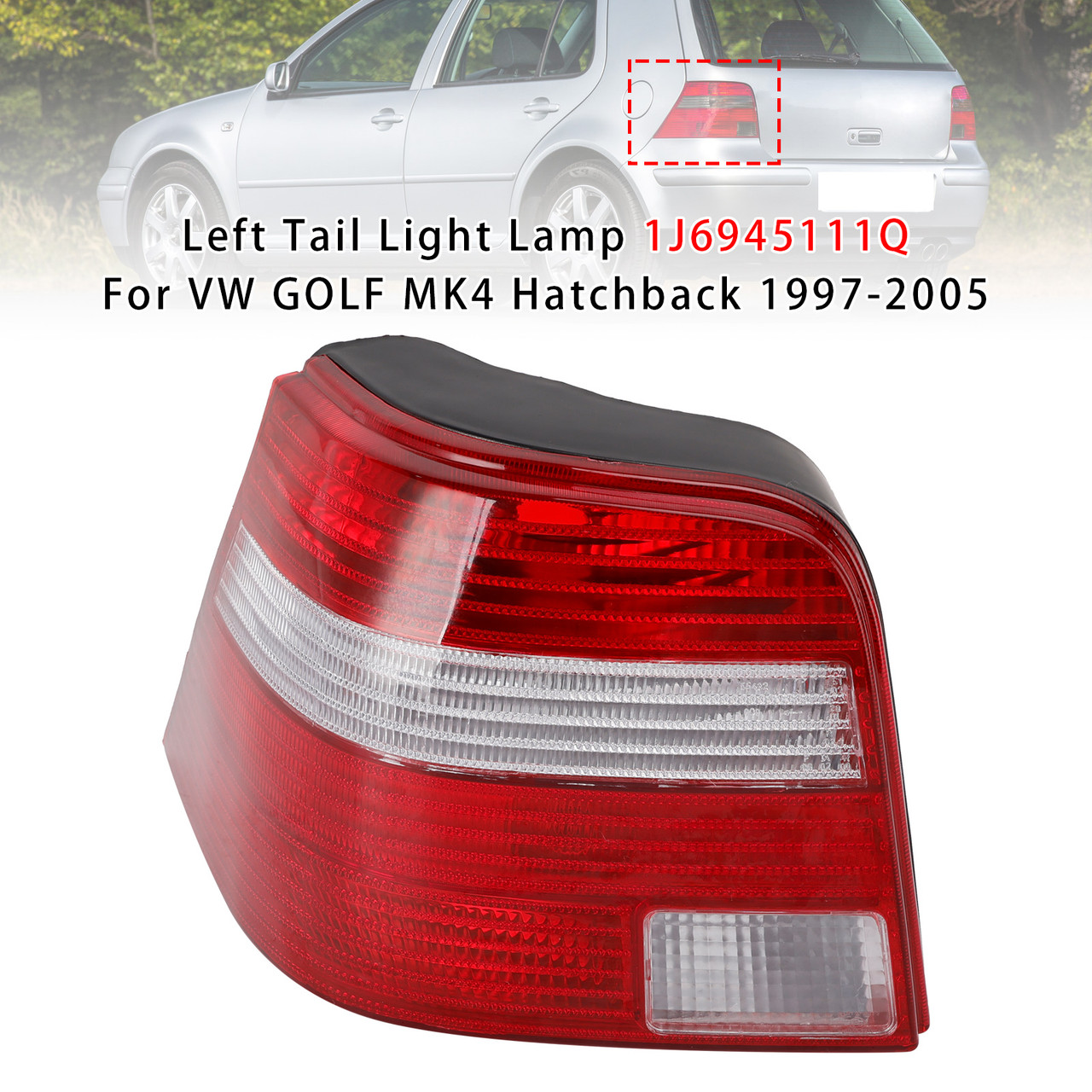 1997-2005 VW Golf Mk4 Hatchback Left Tail Light Lamp 1J6945111Q Red Generic