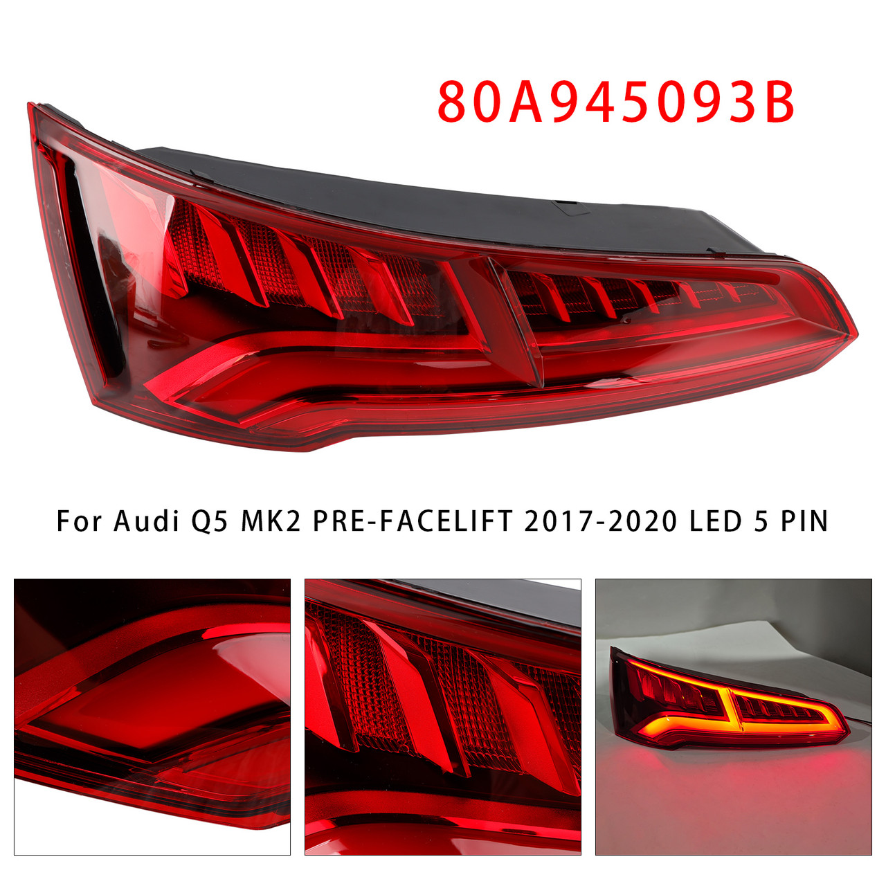 2017-2020 Audi Q5 MK2 PRE-FACELIFT LED 5 PIN Left Rear Tail Light Lamp LED 80A945093B Generic