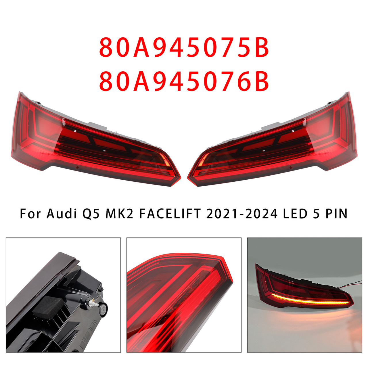 2021-2024 Audi Q5 MK2 FACELIFT LED 5 PIN Left+Right Rear Tail Light Lamp LED 80A945075B 80A945076B Generic