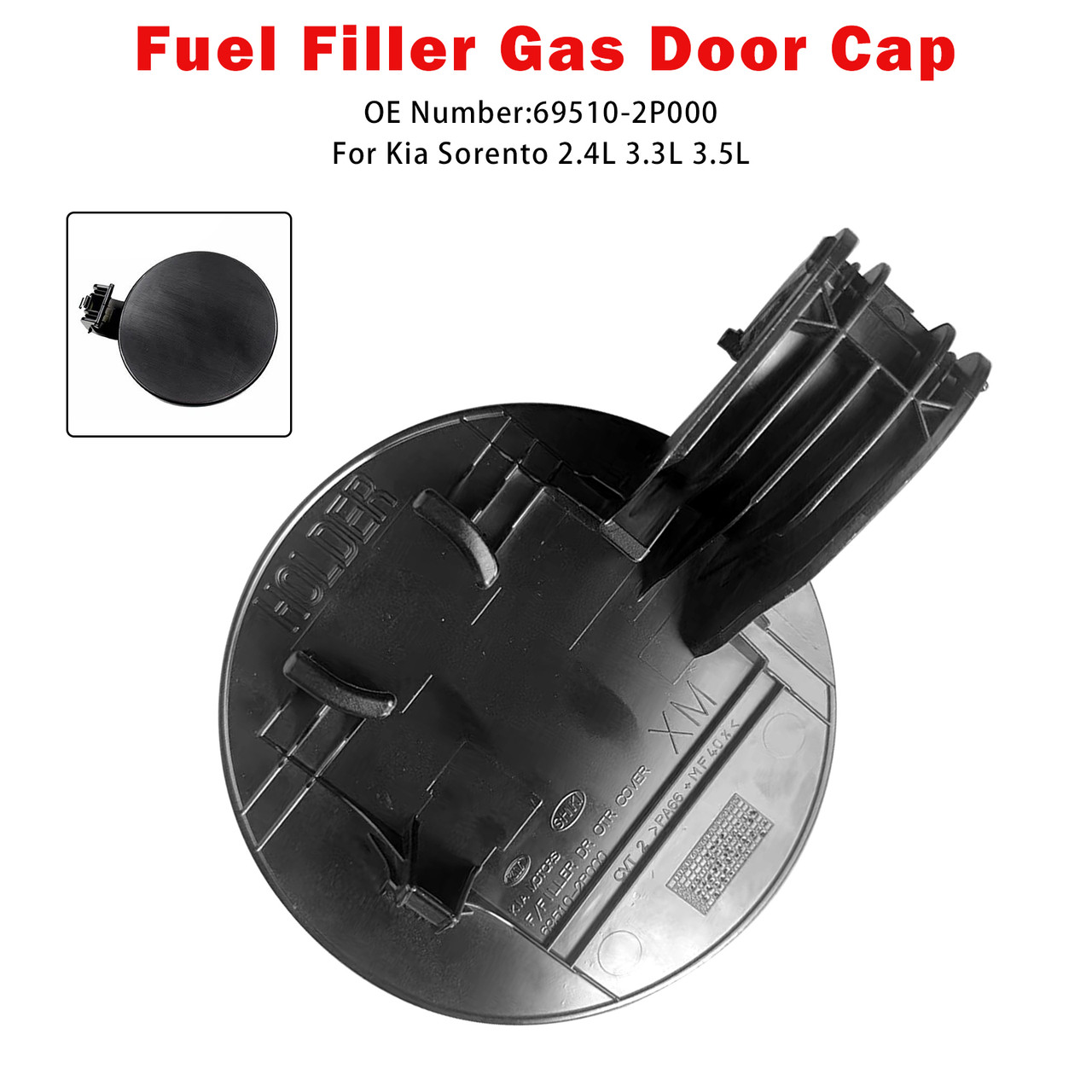 2014-2015 Kia Sorento 3.3L 3342CC V6 DOHC Fuel Filler Gas Door Cap 69510-2P000 Generic
