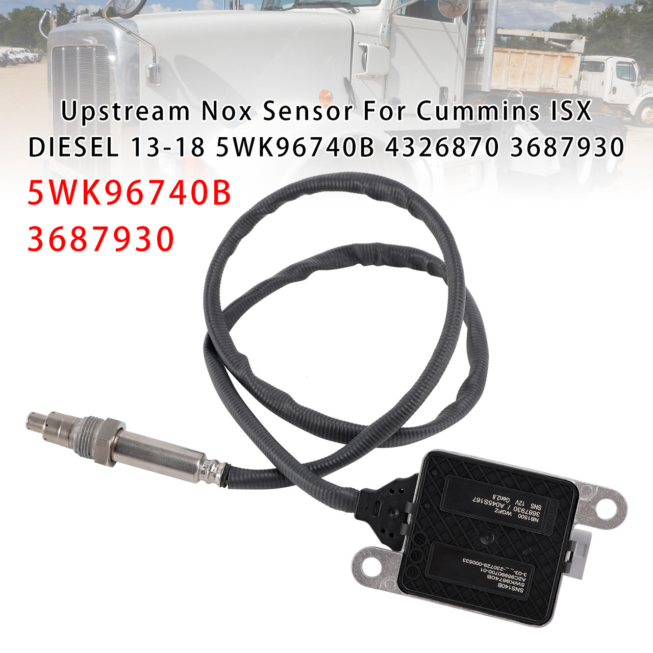 2013-2018 Cummins ISX DIESEL Upstream Nox Sensor 5WK96740B Generic