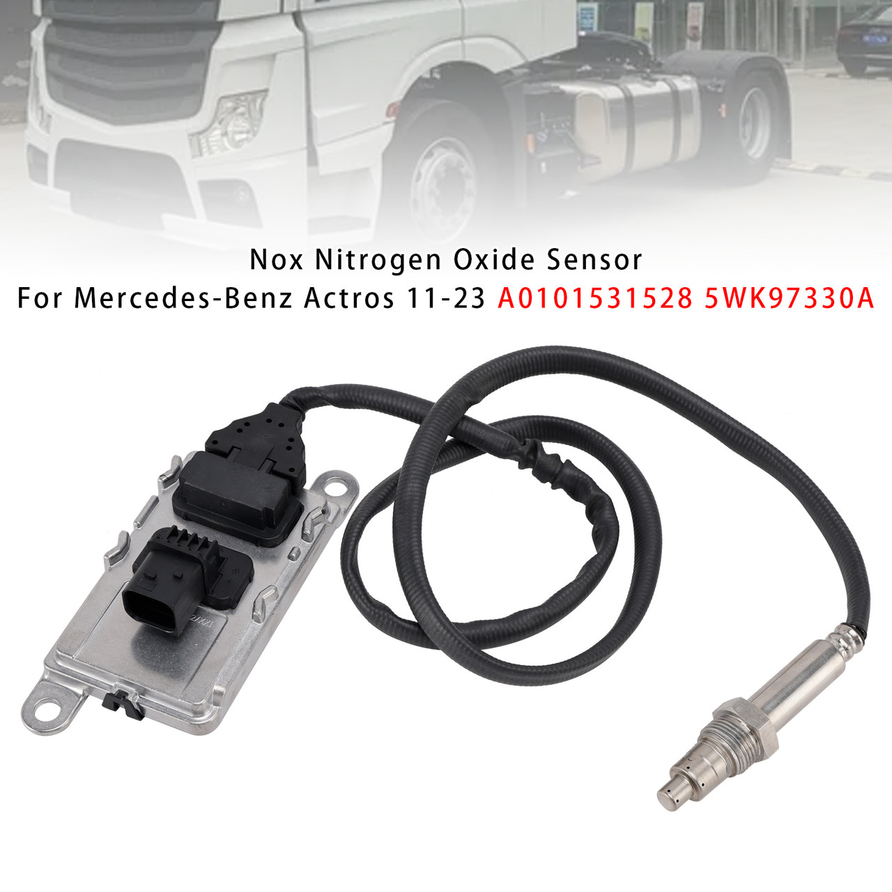 2013-2023 Mercedes-Benz Arocs Atego Econic Nox Nitrogen Oxide Sensor A0101531528 5WK97330A Generic