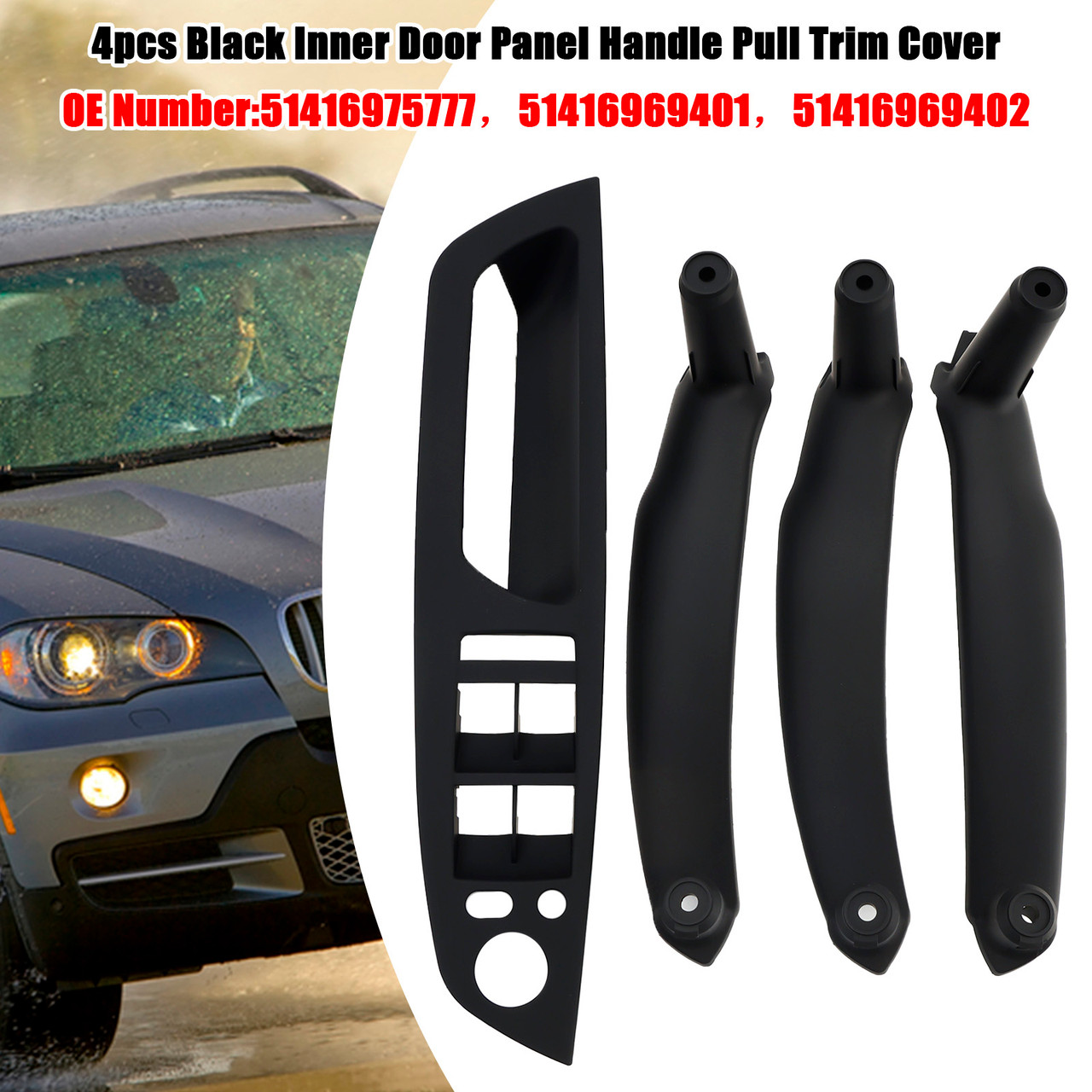 2007-2013 BMW E70 X5 SAV 4pcs Black Inner Door Panel Handle Pull Trim Cover 51416975777 51416969401 51416969402*2 Generic