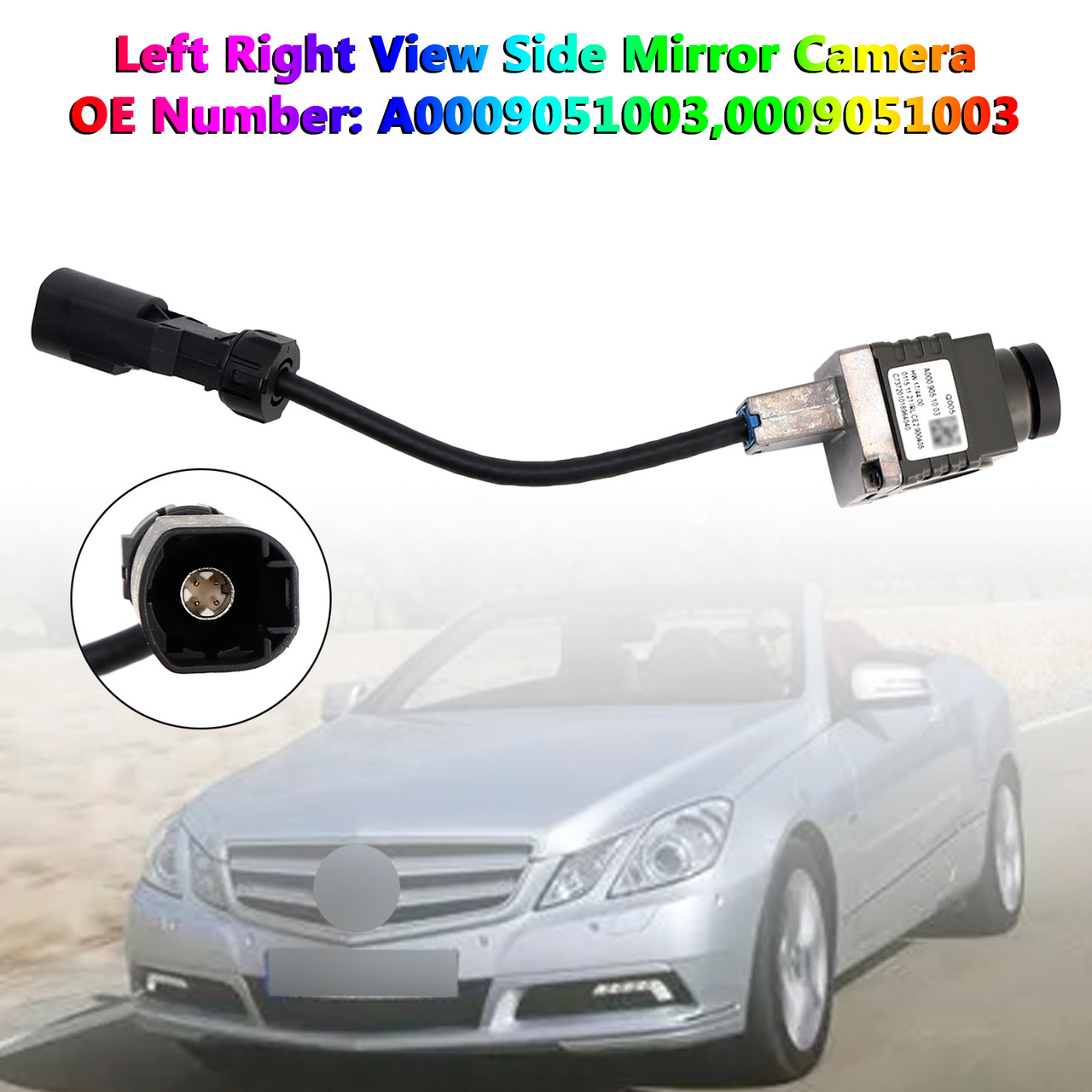 Left Right View Side Mirror Camera A0009051003 For Mercedes-Benz A207 C207 X166