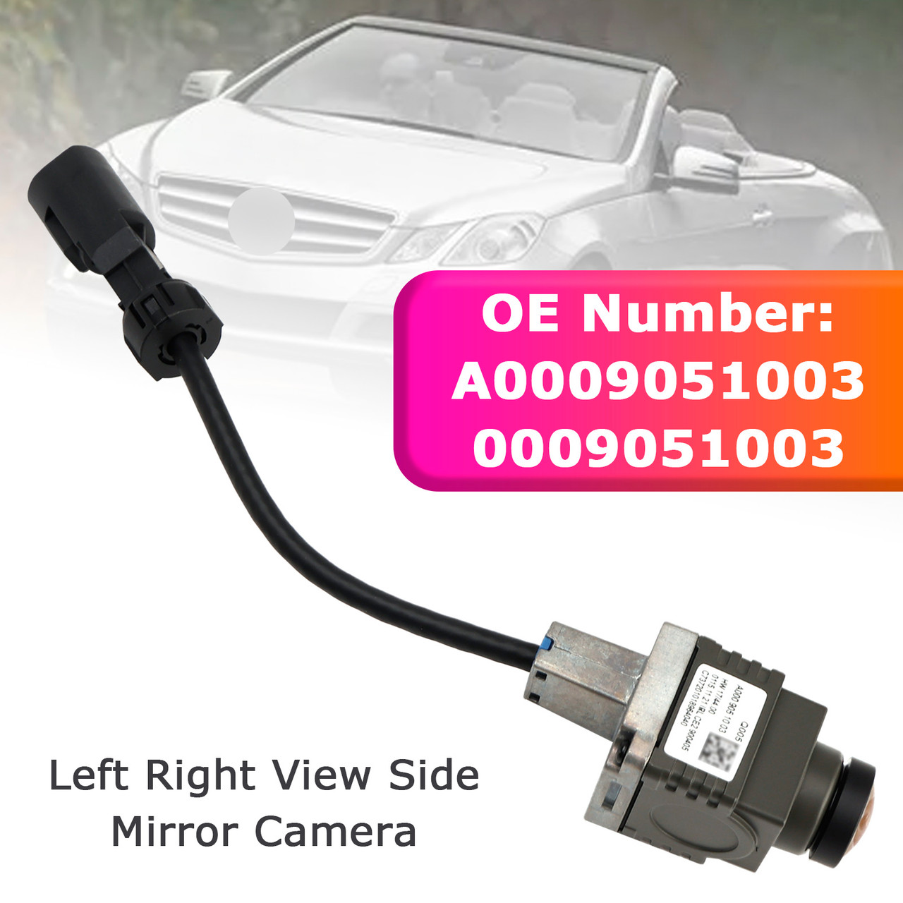 Left Right View Side Mirror Camera A0009051003 For Mercedes-Benz A207 C207 X166