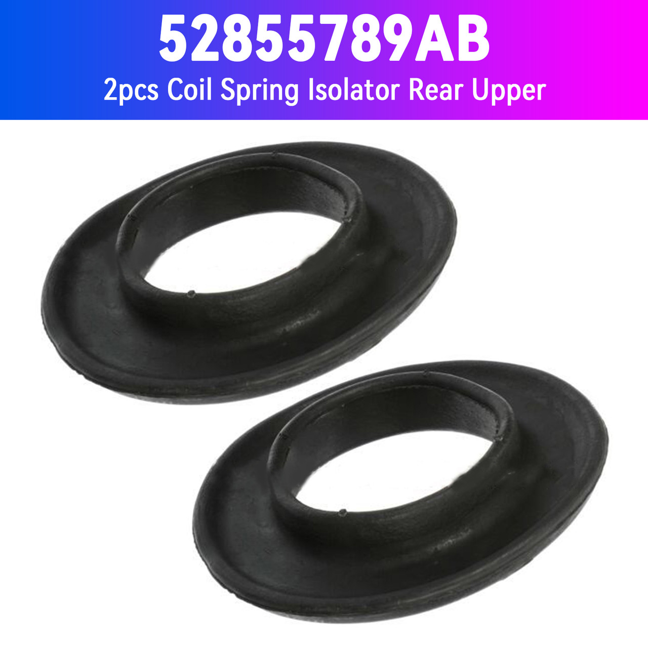 2009-2022 DODGE RAM 1500 CLASSIC BODY STYLE 2pcs Coil Spring Isolator Rear Upper 52855789AB Generic