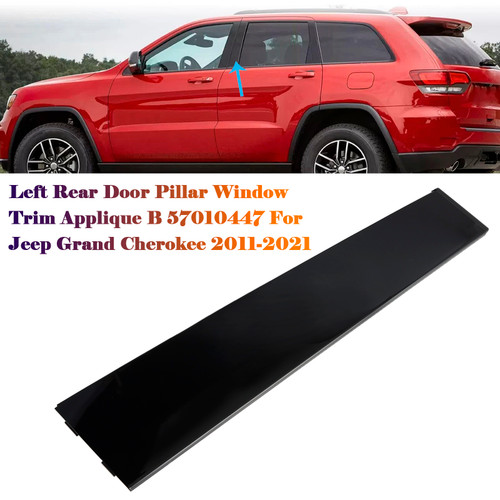 2011-2022 Jeep Grand Cherokee/ WK Left Rear Door Pillar Window Trim Applique B 57010447 Generic