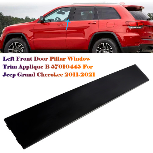 2011-2022 Jeep Grand Cherokee/ WK Left Front Door Pillar Window Trim Applique B 57010445 Generic