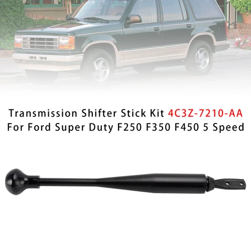 Ford Super Duty F250 / F350 / F450 Transmission Shifter Stick Kit 4C3Z-7210-AA Generic