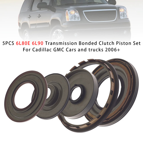 2006+ Cadillac GMC Cars and trucks 5PCS 6L80E 6L90 Transmission Bonded Clutch Piston Set Generic