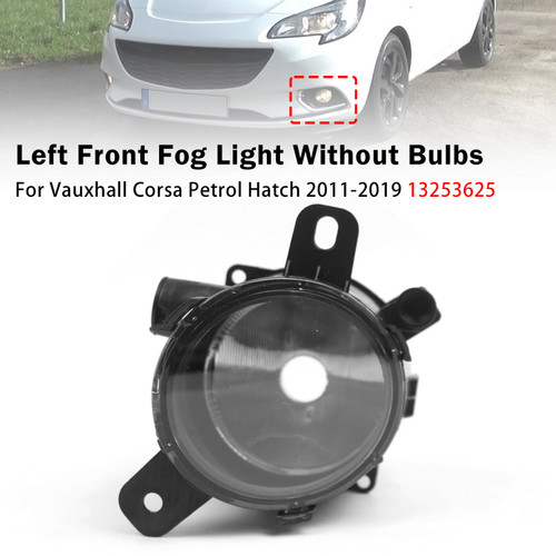 Left Front Fog Light Lamp For Vauxhall Corsa Petrol Hatch 2011-2019 13253625