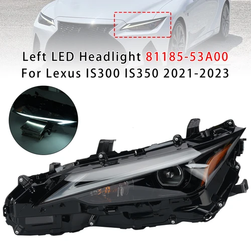 Left LED Headlight 81185-53A00 For Lexus IS300 IS350 2021-2023
