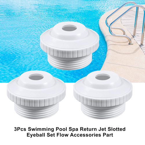 3Pcs Swimming Pool Spa Return Jet Slotted Eyeball Set Flow Accessories Part