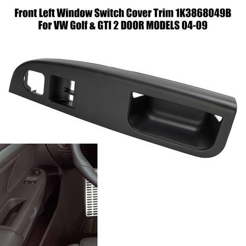 Front Left Window Switch Cover Trim For VW Golf & GTI 2 DOOR MODELS 04-09