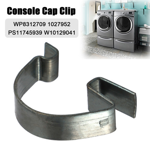 WP8312709 Console Cap Clip 1027952 PS11745939 W10129041 for Washer or Dryer Console