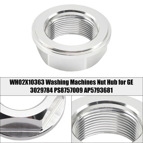 WH02X10363 Washing Machines Nut Hub for GE 3029784 PS8757009 AP5793681