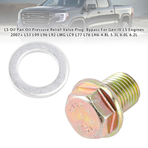 Oil Pan Oil Pressure Relief Valve Plug Bypass For Gen IV LS Engines 2007+ LS3 L99 L96 L92 LMG LC9 L77 L76 LH6-4.8L 5.3L 6.0L 6.2L