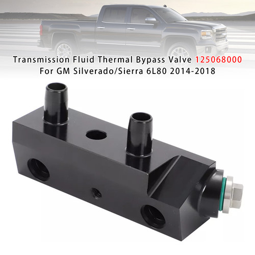 2014-2018 GM SUV Suburban/Tahoe/Yukon/Escalade Transmission Fluid Thermal Bypass Valve 125068000 Generic