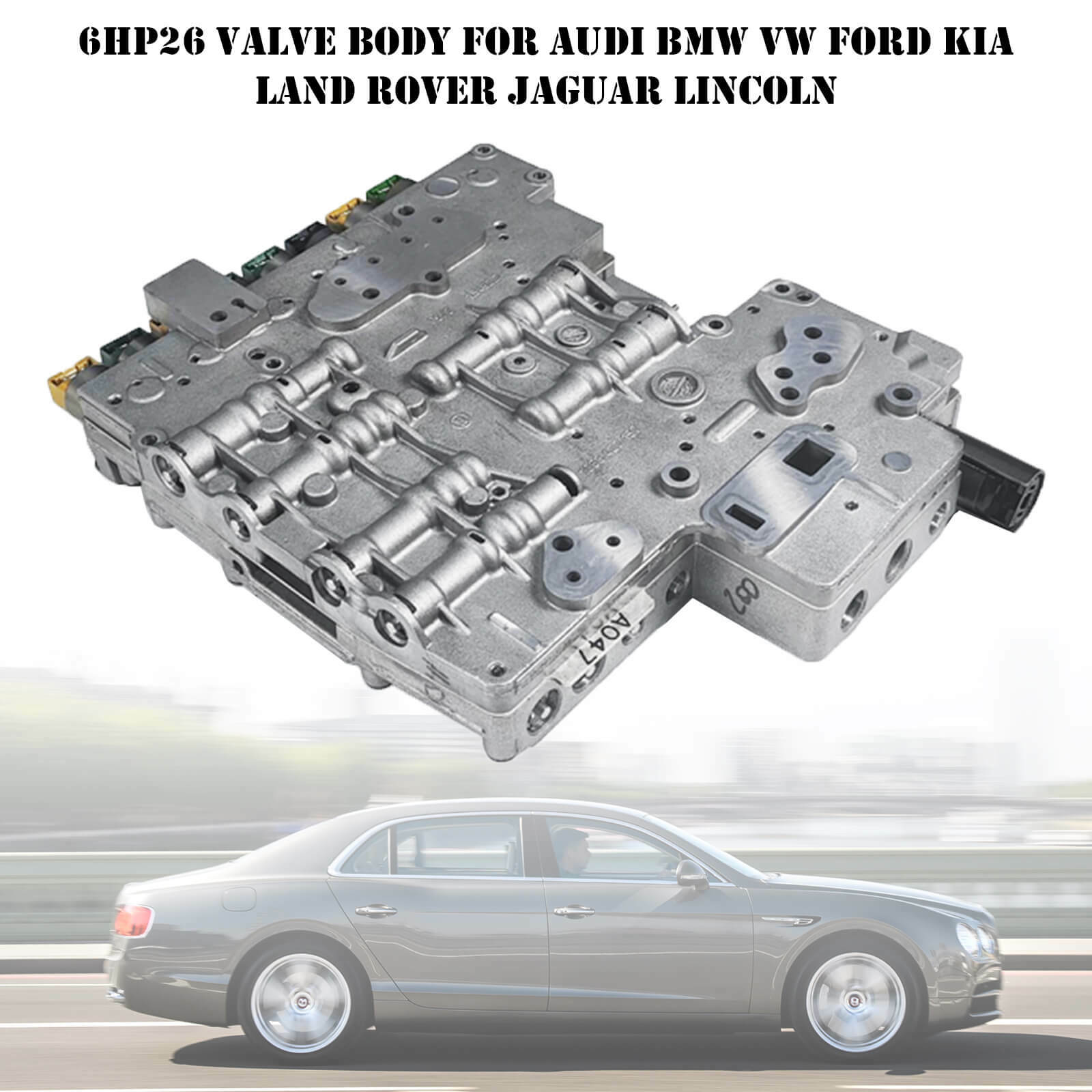 6HP26 Valve Body For Audi BMW VW Ford Kia LAND ROVER JAGUAR LINCOLN