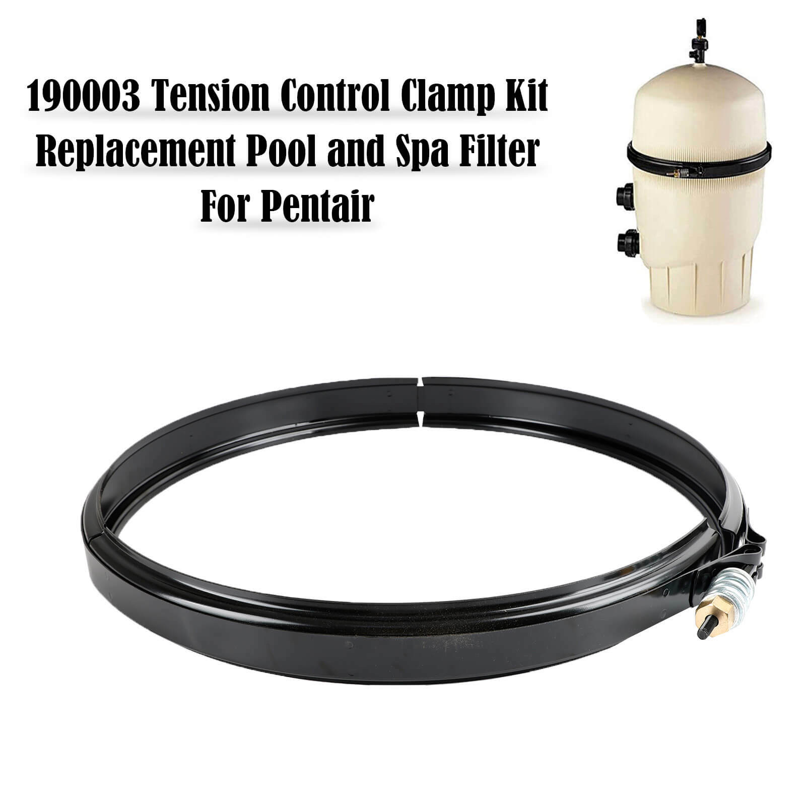 190003 Tension Control Clamp Kit Replacement Pool and Spa Filter For Pentair