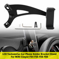 LCD Tachometer Car Phone Holder Bracket Stand For MINI Cooper F54 F55 F56 F60