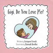 Front cover of Gigi, Do You Love Me? which is a Christian children's book.