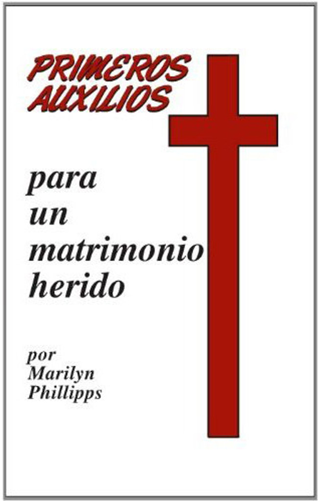 Primeros Auxilios para un Matrimonio Herido