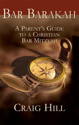 Bar Barakah: A Parent's Guide to a Christian Bar Mitzvah E-Book Bar Barakah: A Parent's Guide to a Christian Bar Mitzvah E-Book