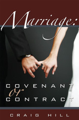 Marriage: Covenant or Contract E-Book Marriage: Covenant or Contract E-Book