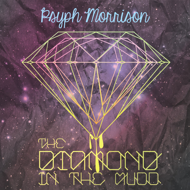 Psyph Morrison - Diamond In The Mudd (Download)
